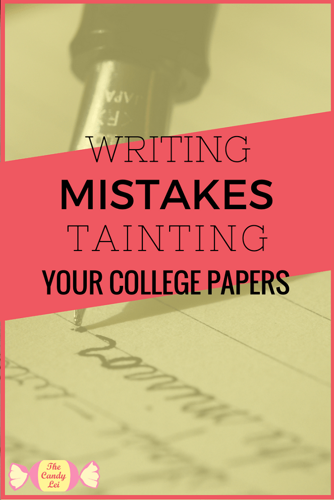 Writing mistakes tainting your college papers